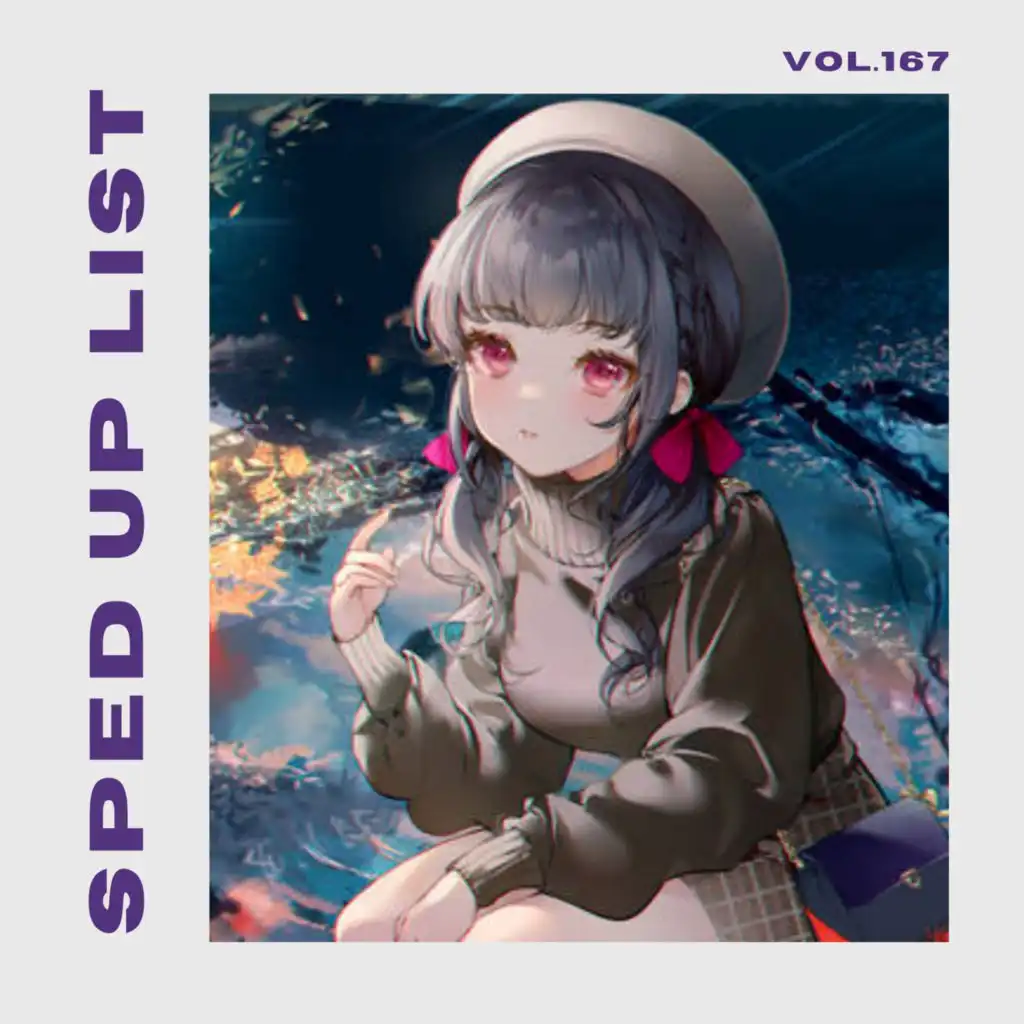 Sped Up List Vol.167 (sped up)