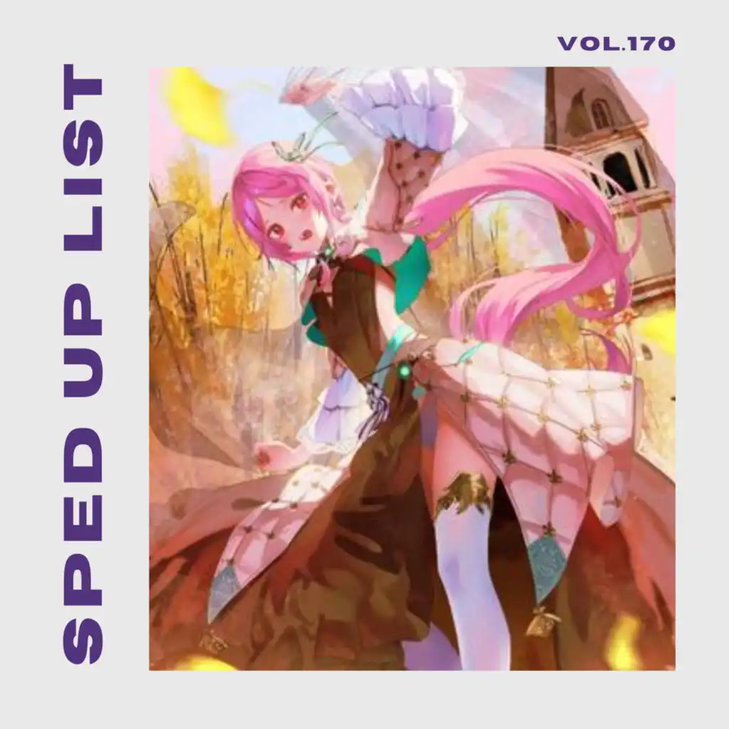 Sped Up List Vol.170 (sped up)