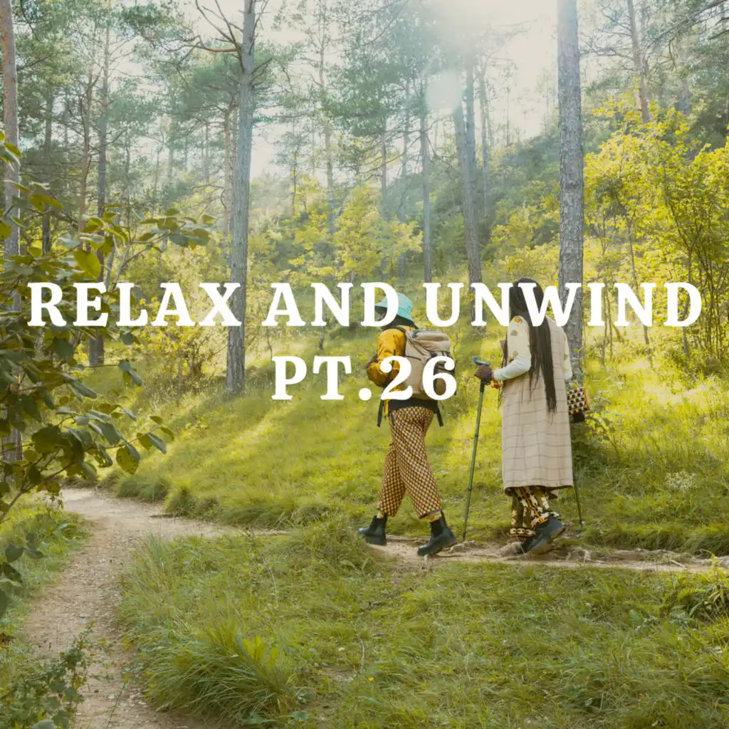 Relax And Unwind pt.26