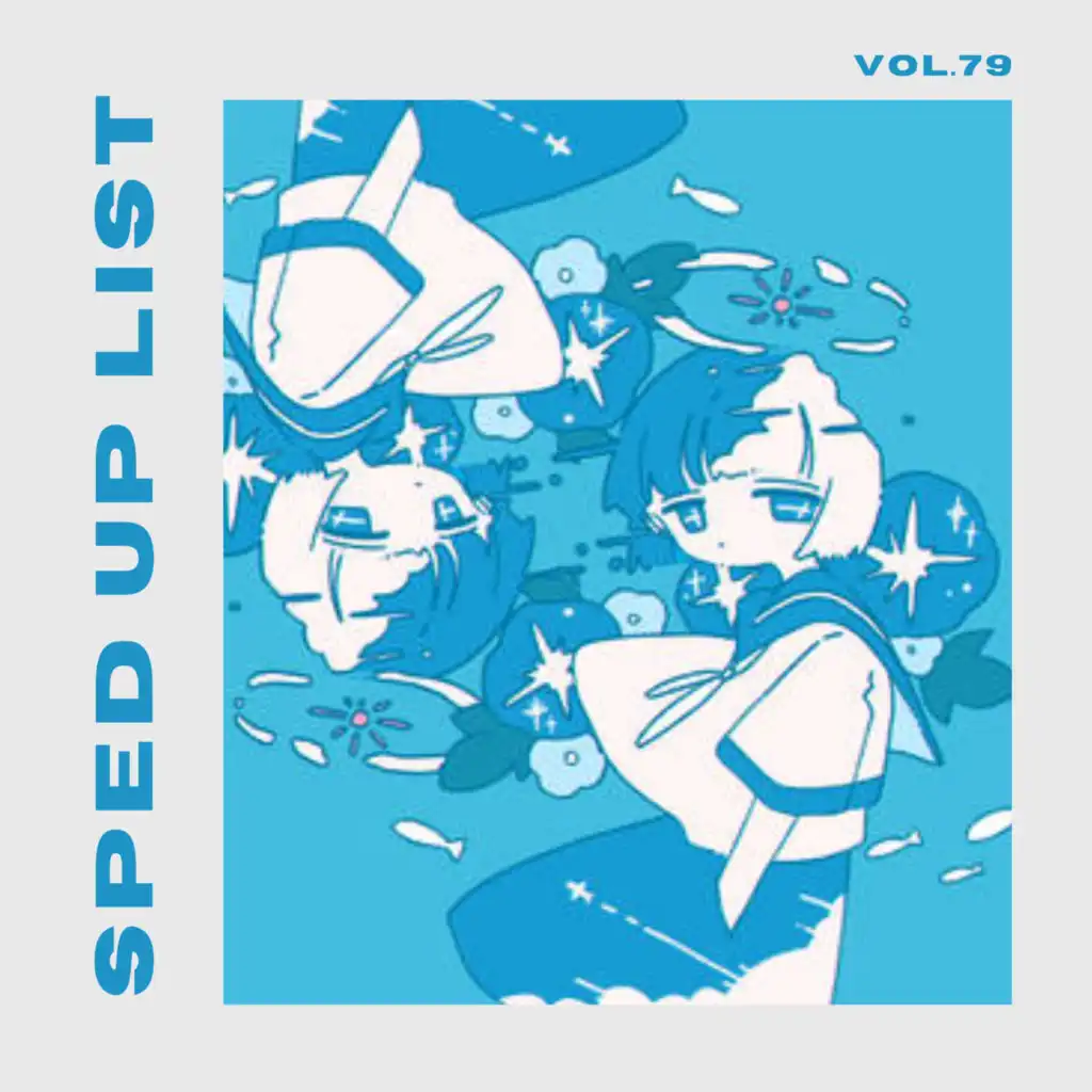 Sped Up List Vol.79 (sped up)