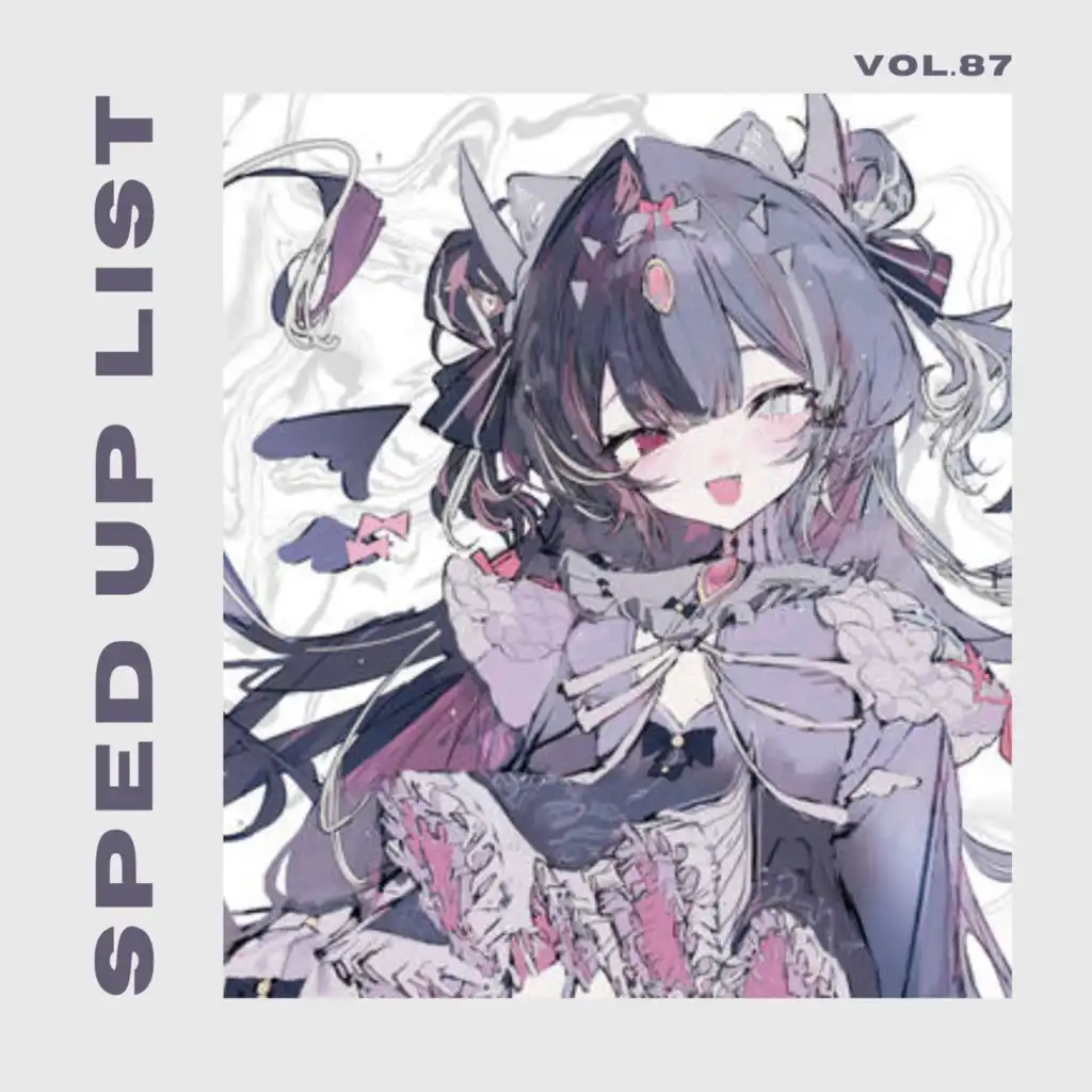 Sped Up List Vol.87 (sped up)