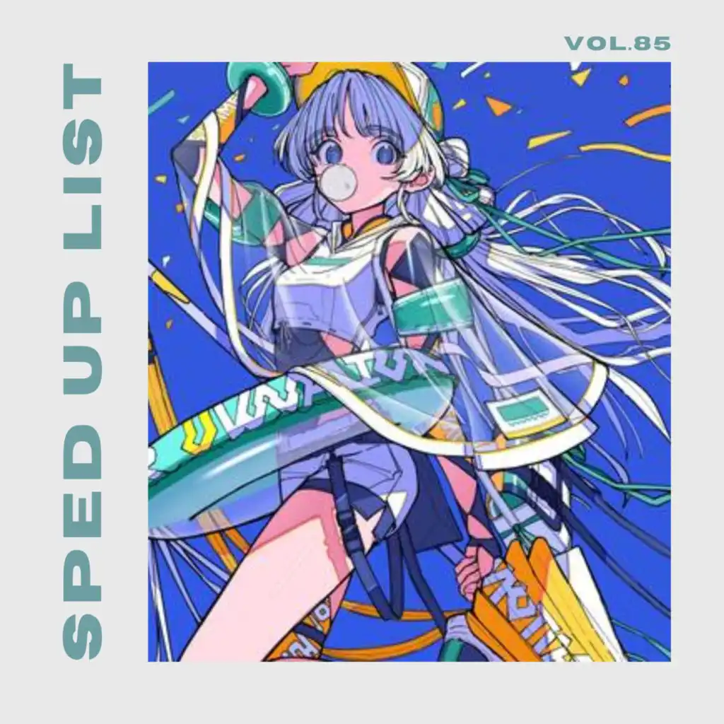 Sped Up List Vol.85 (sped up)