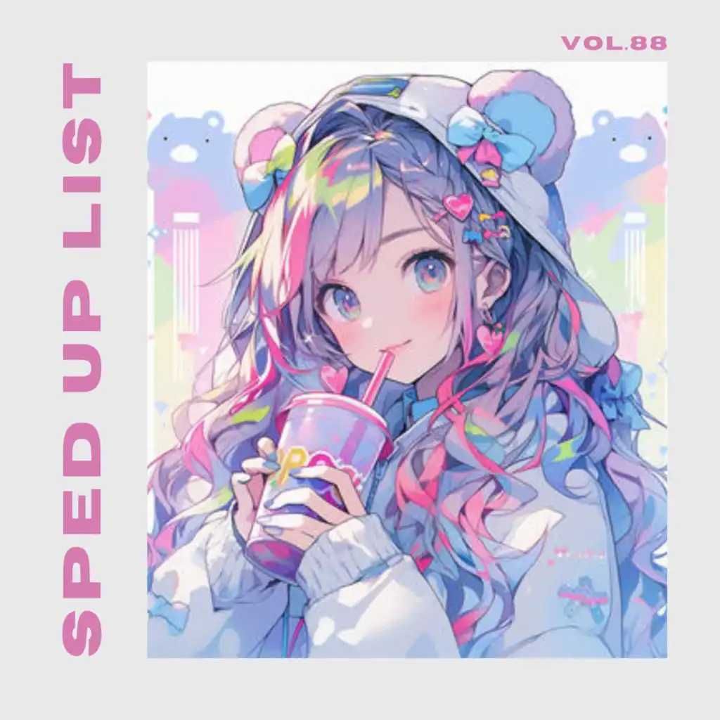 Sped Up List Vol.88 (sped up)