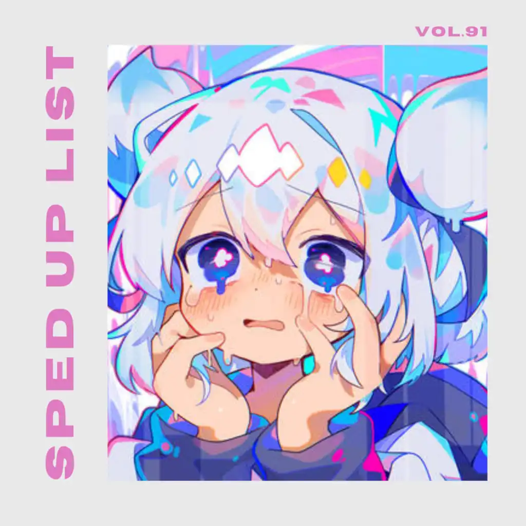 Sped Up List Vol.91 (sped up)