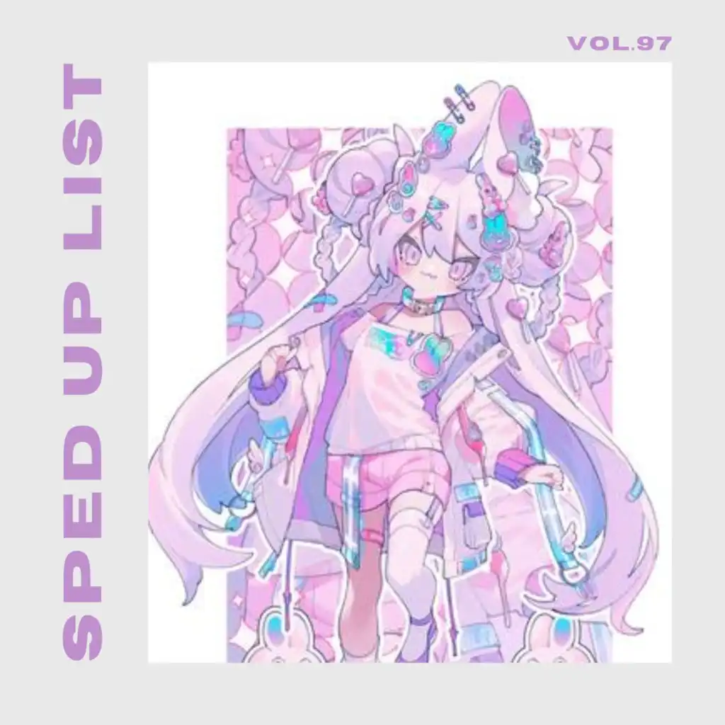 Sped Up List Vol.97 (sped up)