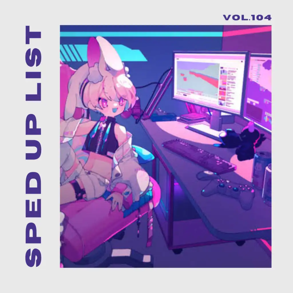 Sped Up List Vol.104 (sped up)