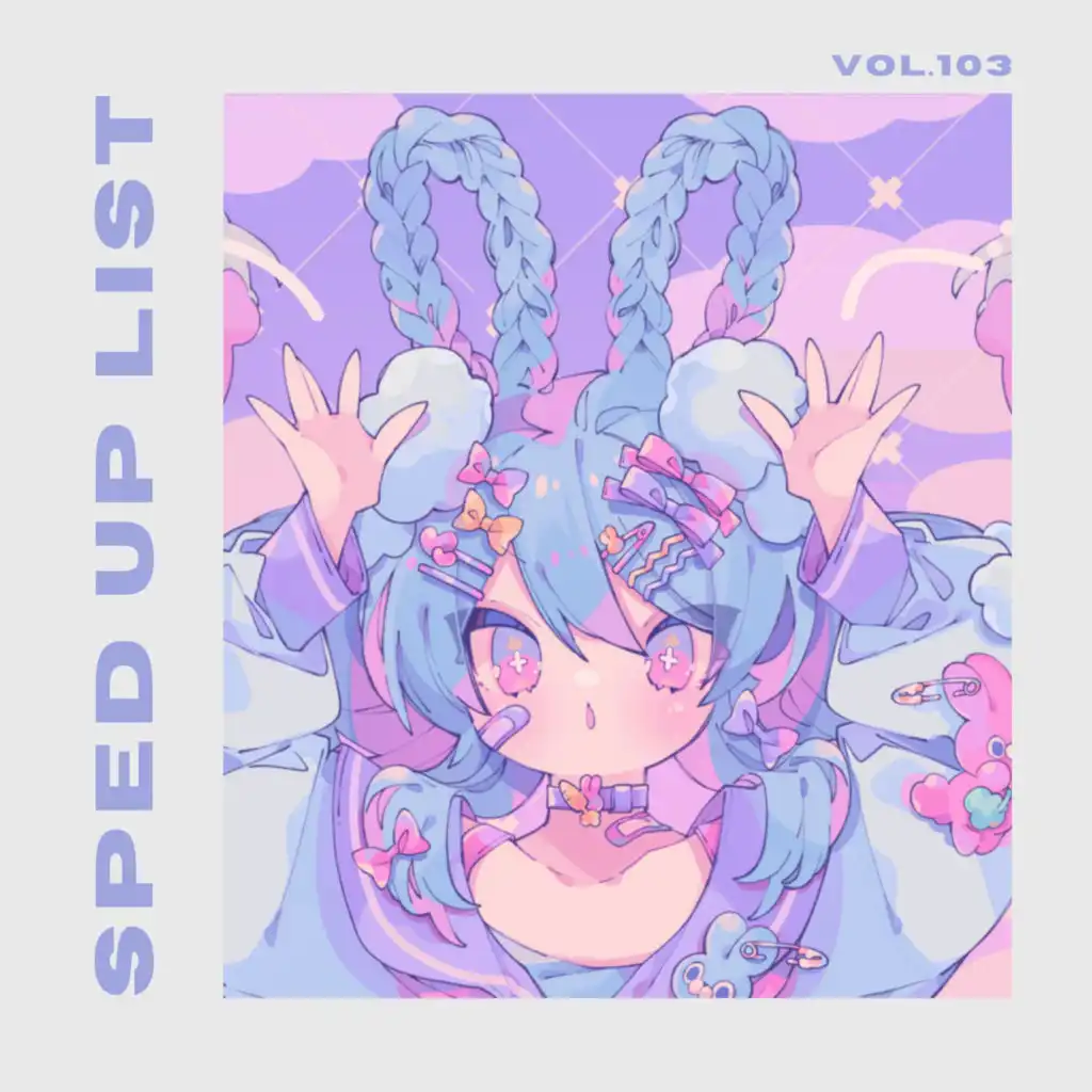 Sped Up List Vol.103 (sped up)