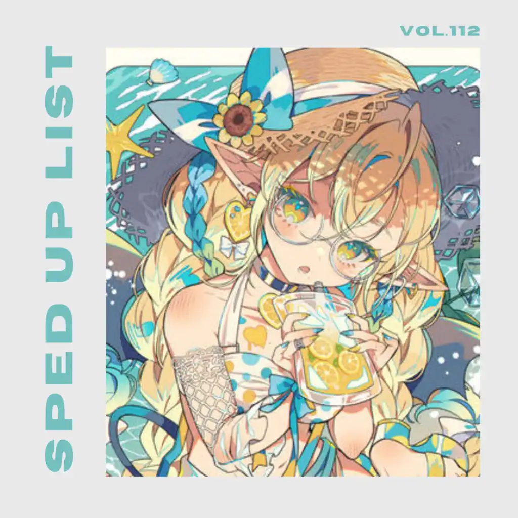 Sped Up List Vol.112 (sped up)