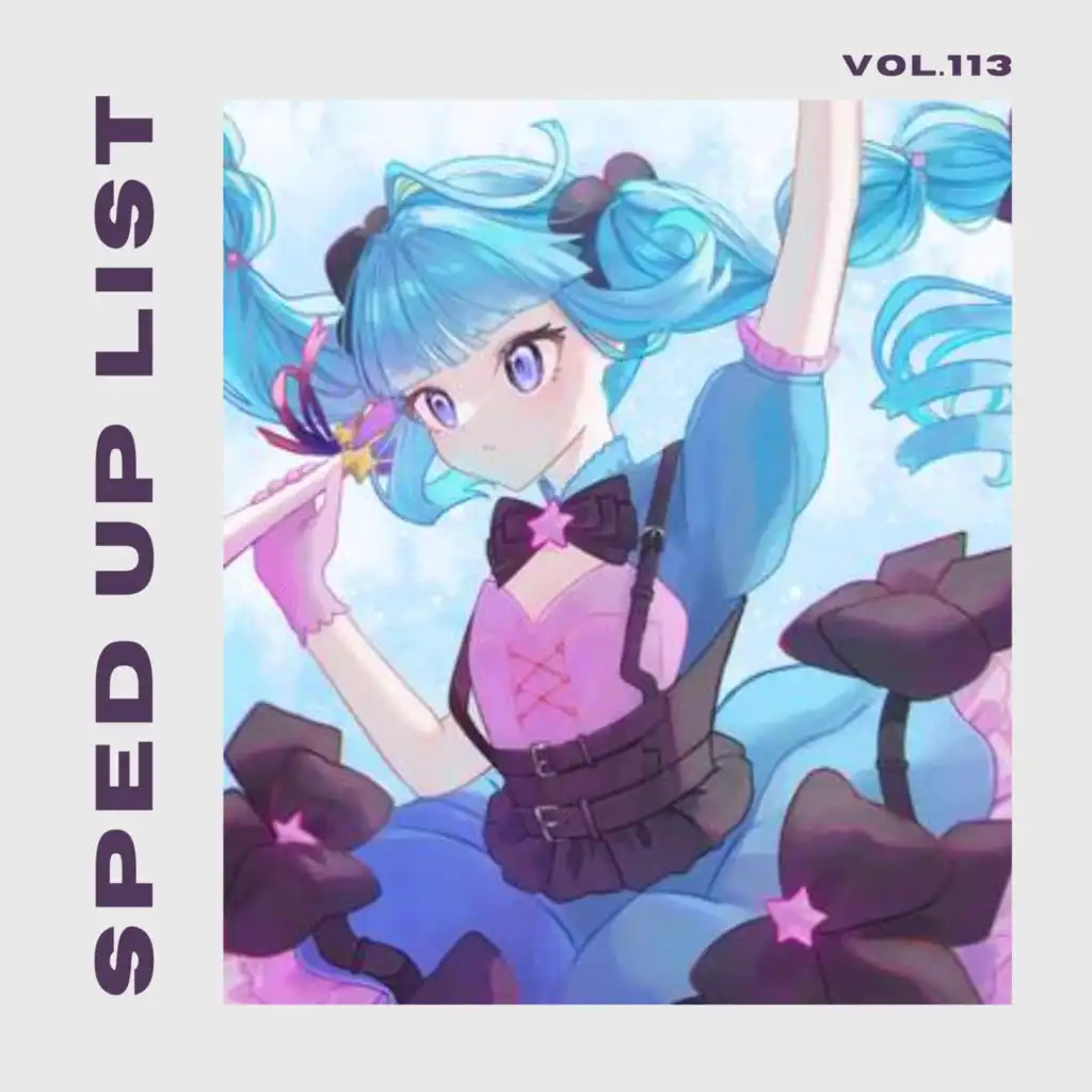 Sped Up List Vol.113 (sped up)