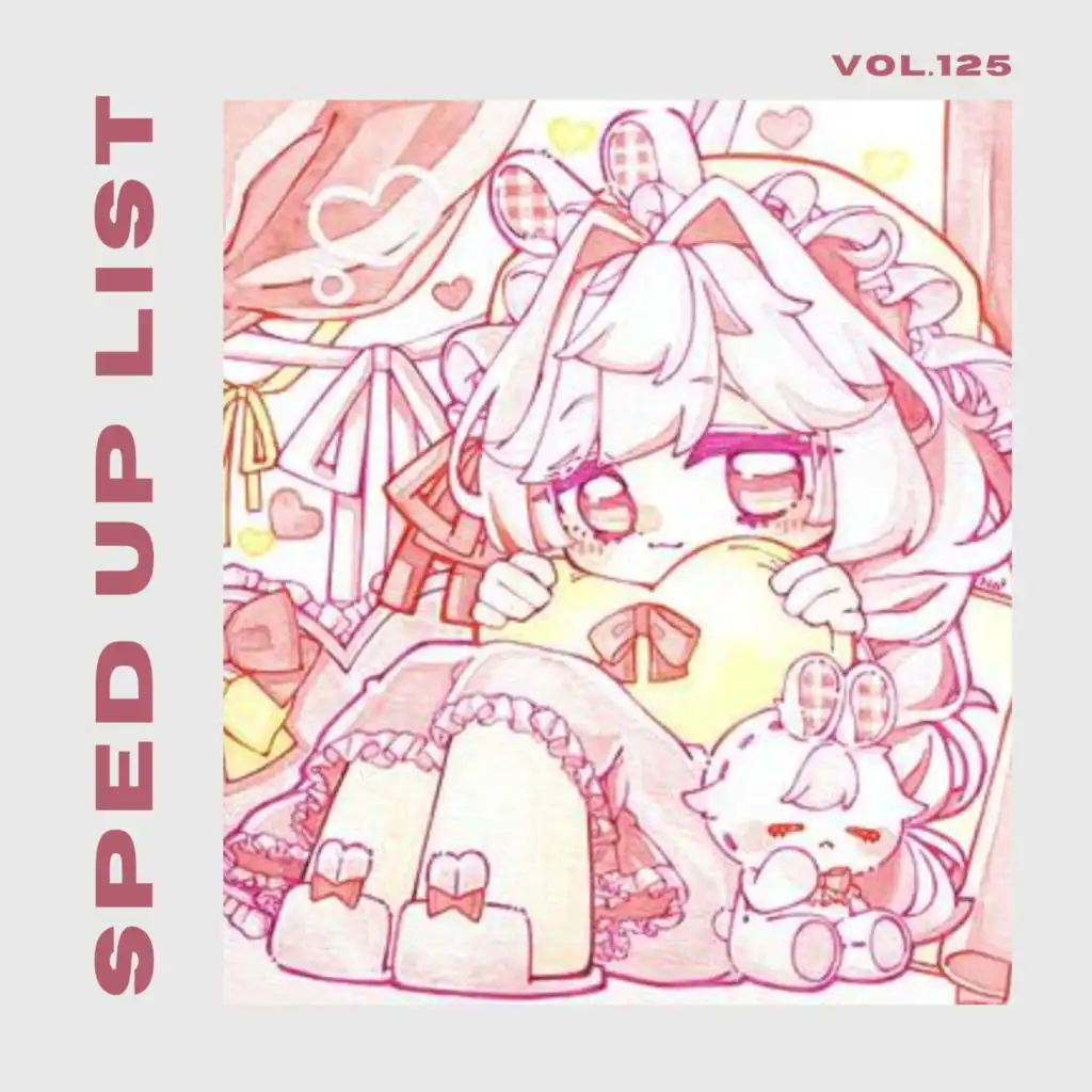 Sped Up List Vol.125 (sped up)