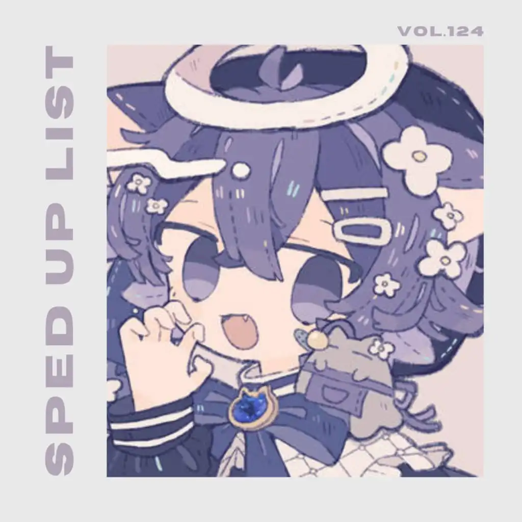 Sped Up List Vol.124 (sped up)