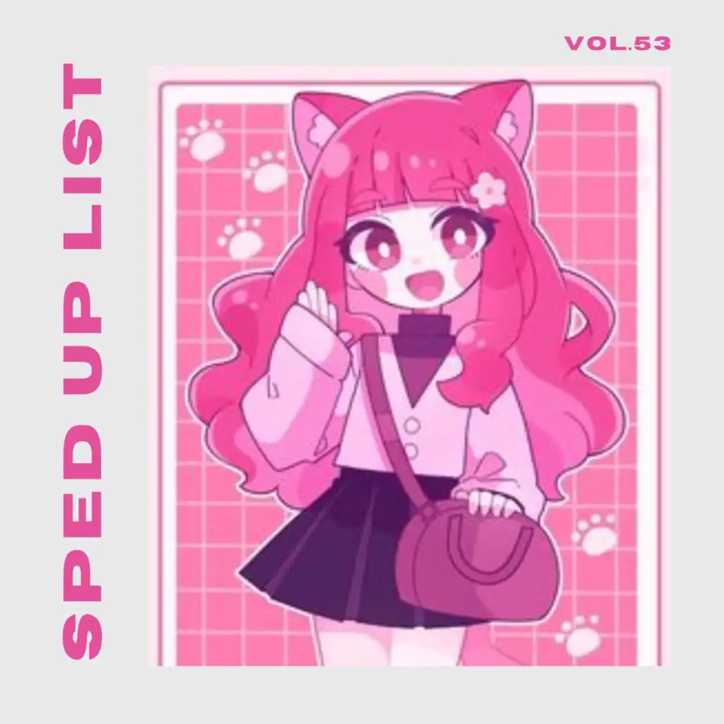 Sped Up List Vol.53 (sped up)