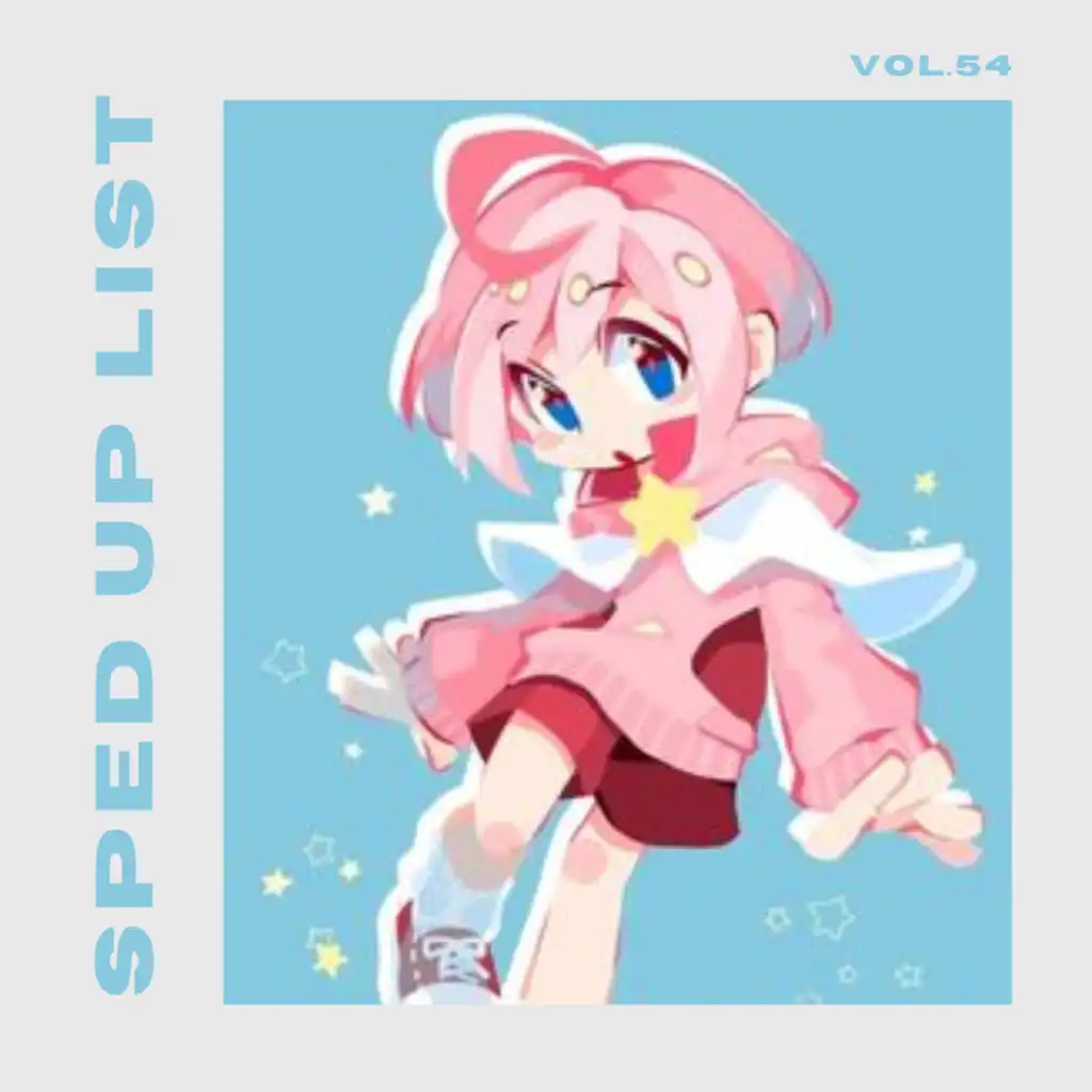 Sped Up List Vol.54 (sped up)