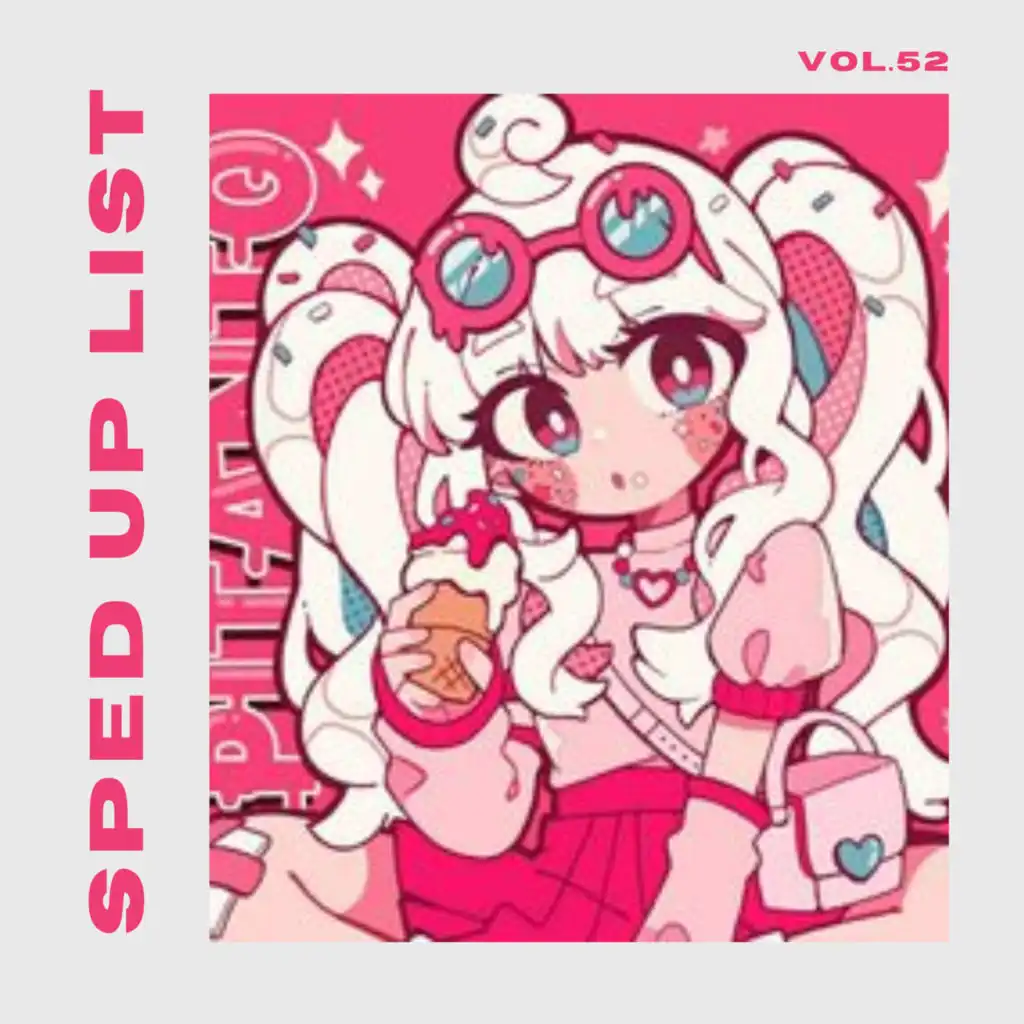 Sped Up List Vol.52 (sped up)