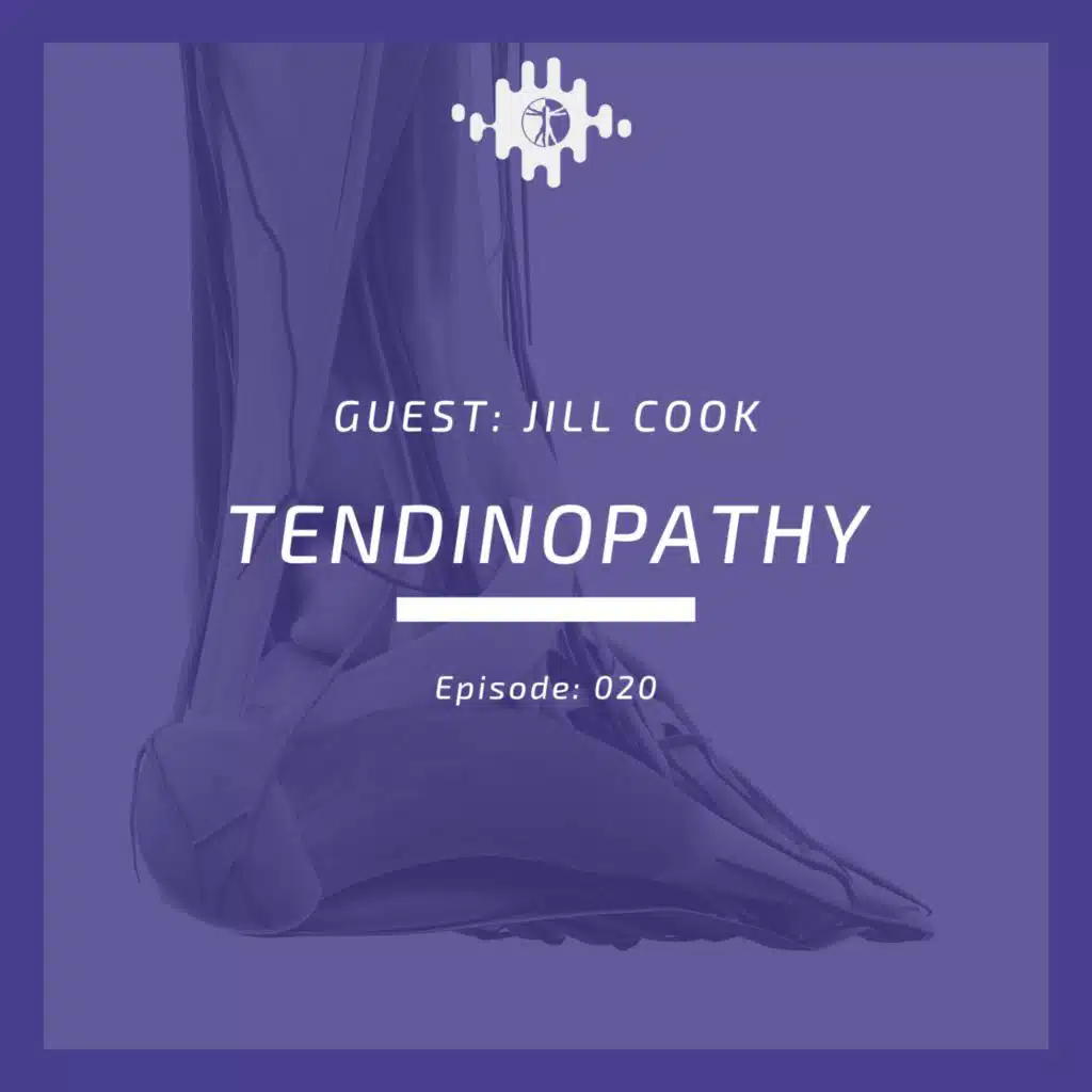 Expert Tendinopathy Insights with Jill Cook