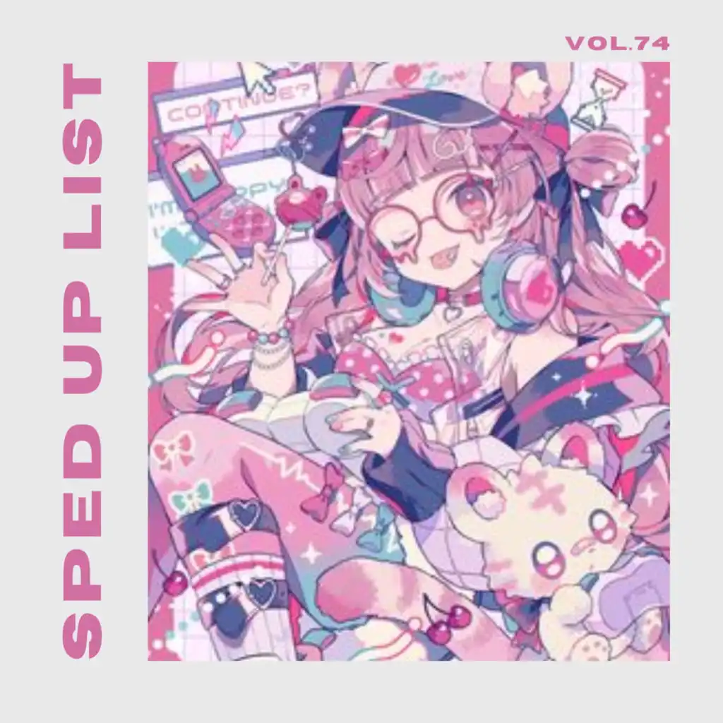 Sped Up List Vol.74 (sped up)