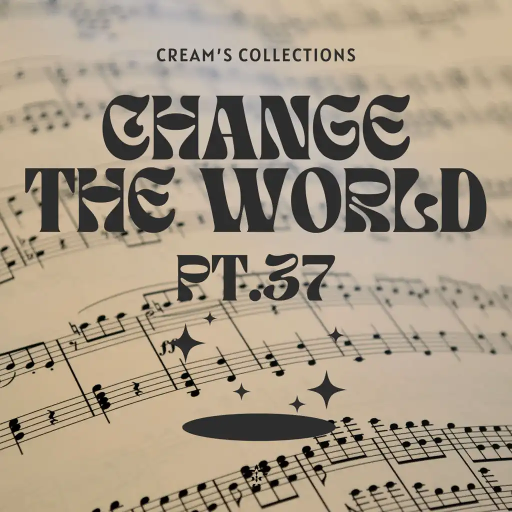 Change The World pt.37