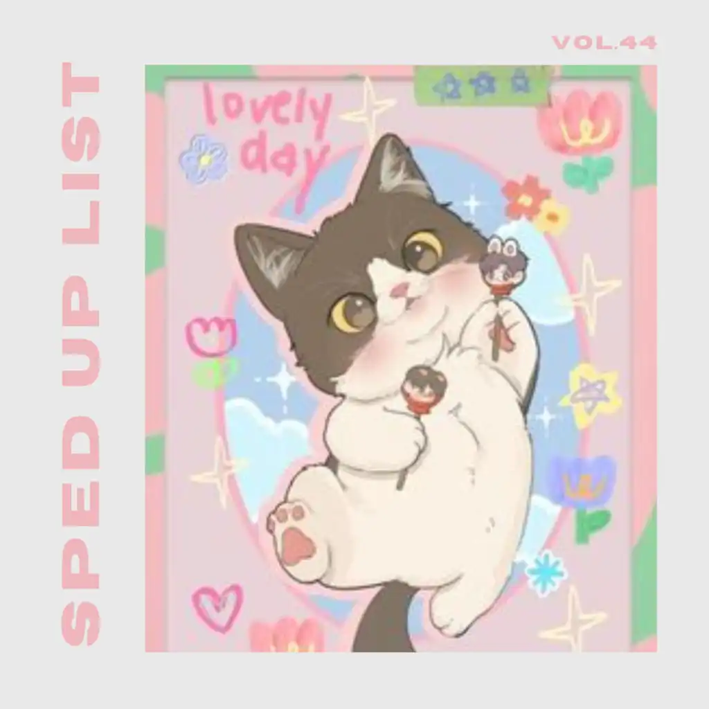 Sped Up List Vol.44 (sped up)