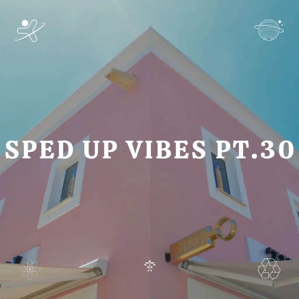 Sped Up Vibes pt.30