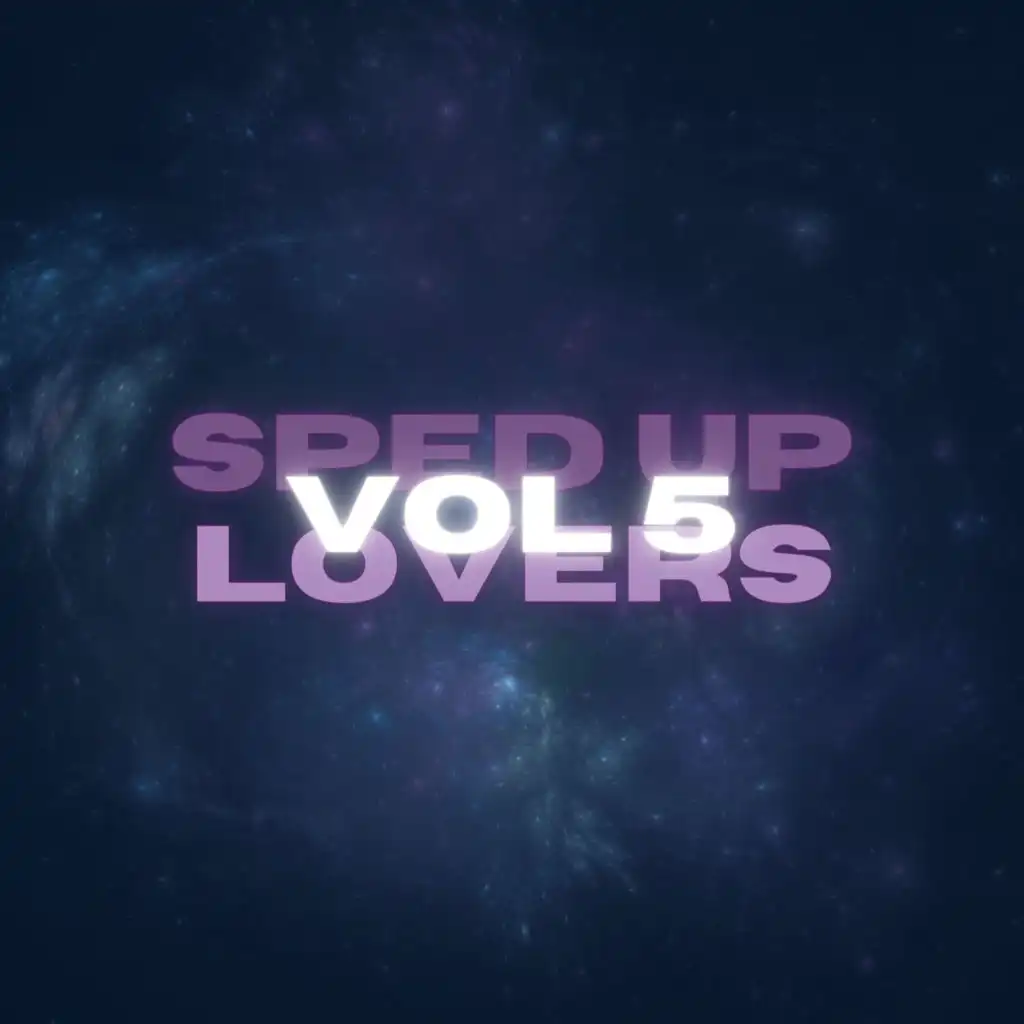 Sped Up Lovers Vol 5