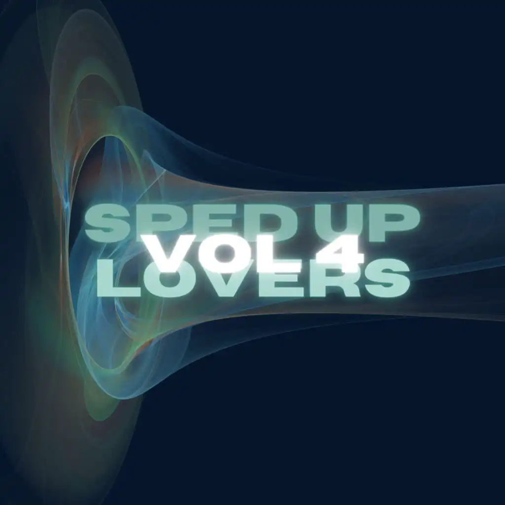 Sped Up Lovers Vol 4