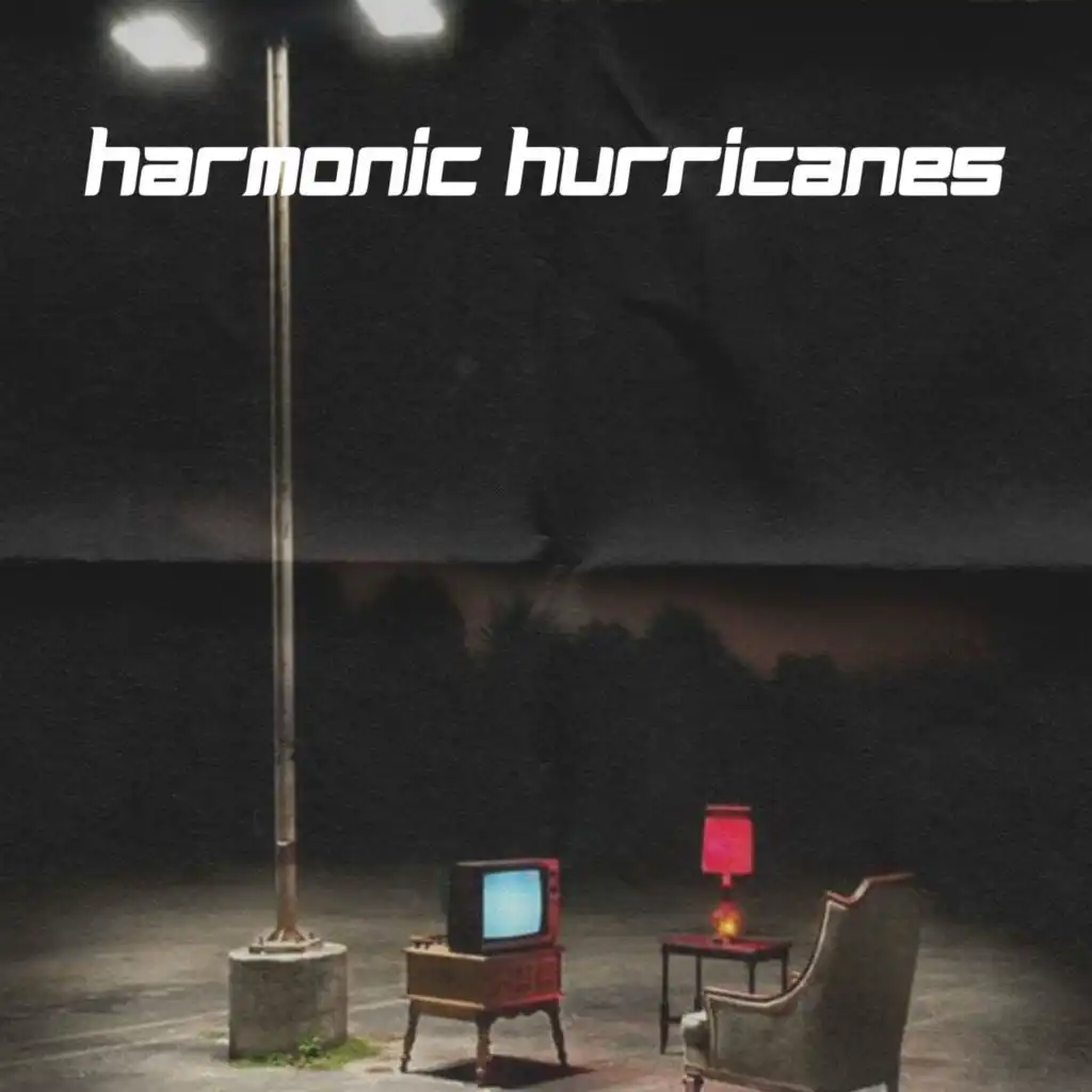 Harmonic Hurricanes