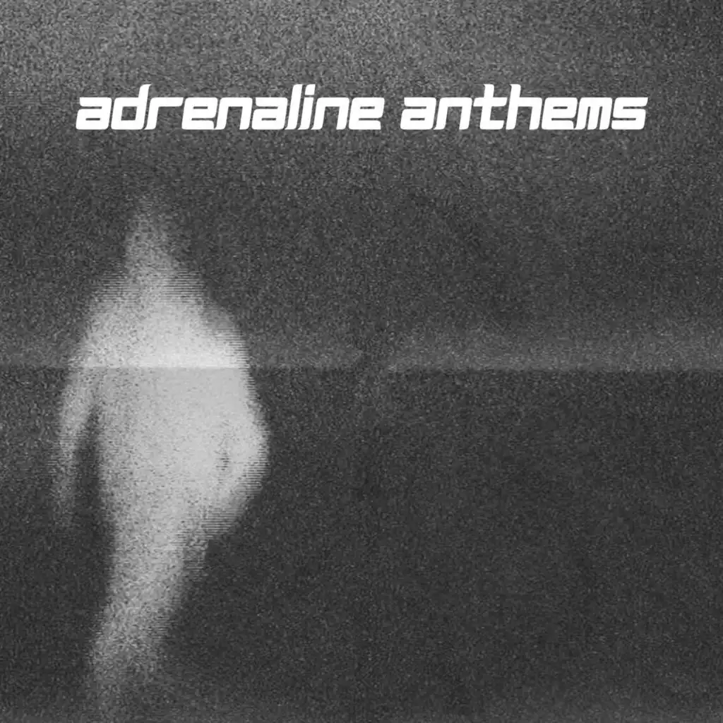 Adrenaline Anthems