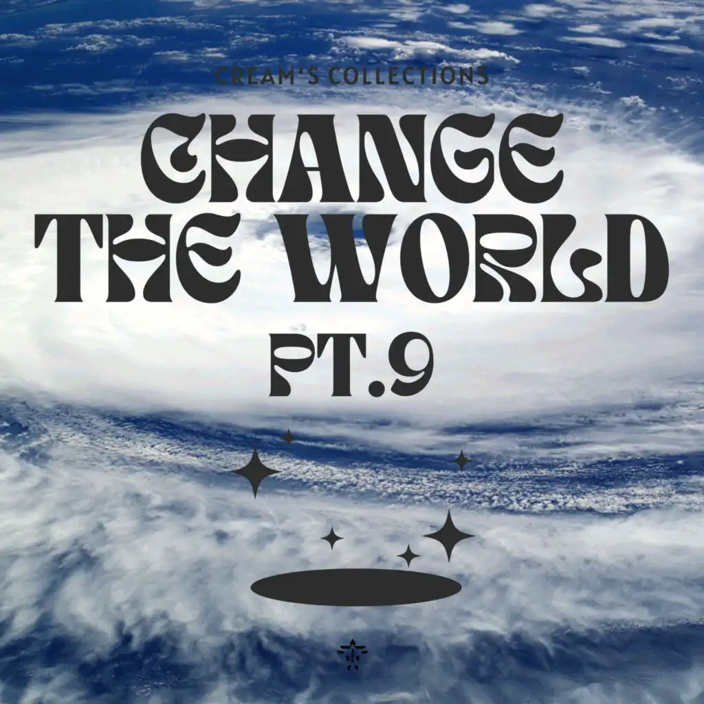 Change The World pt.9