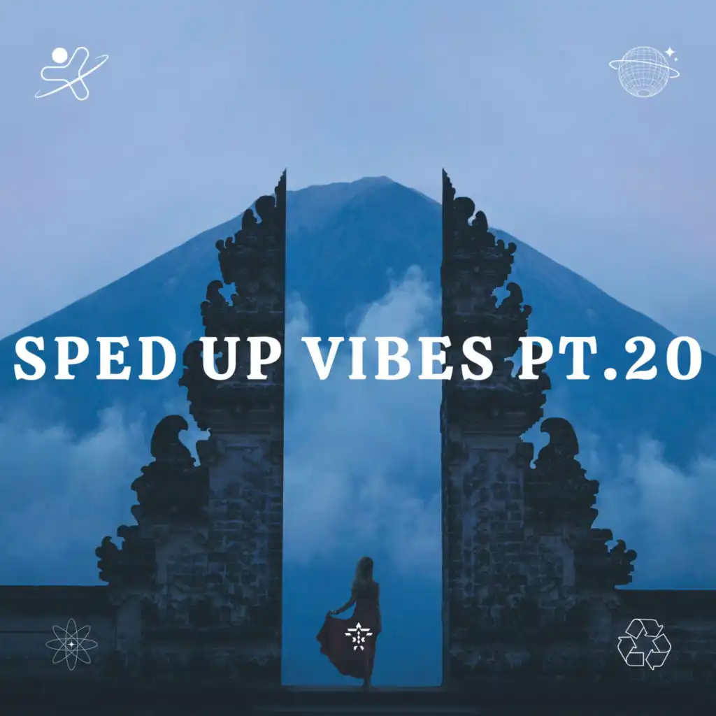 Sped Up Vibes pt.20