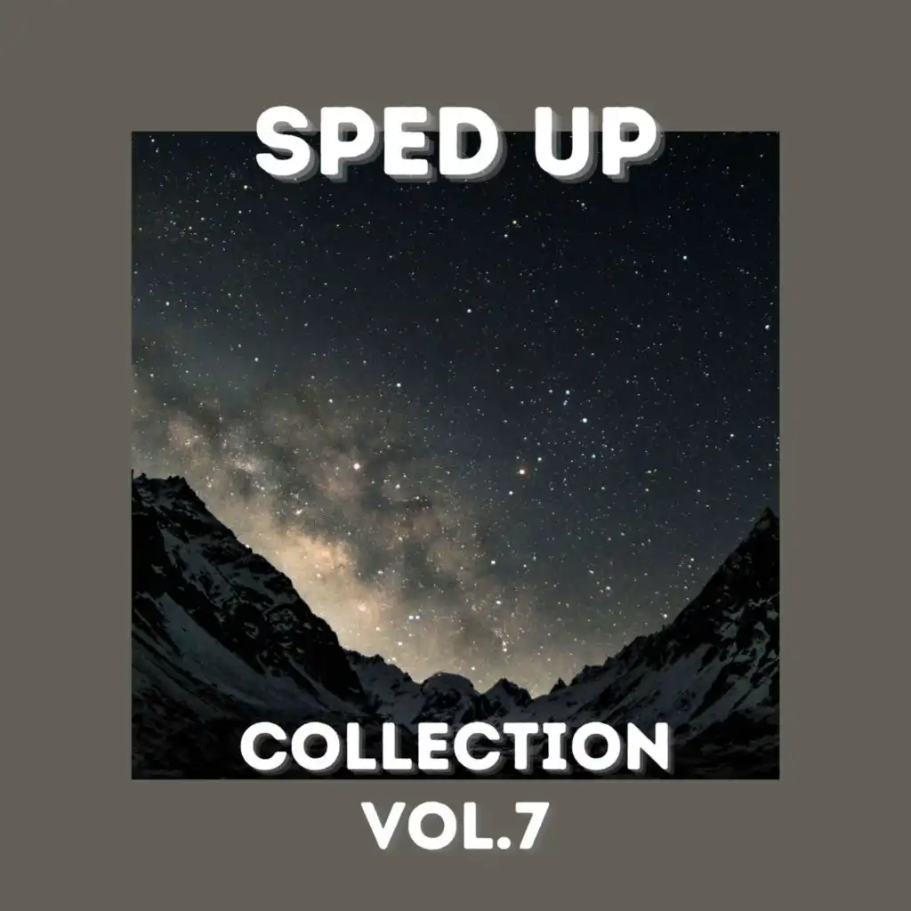 Sped Up Collection Vol.7