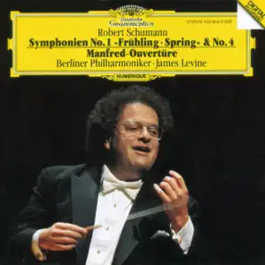 Schumann: Symphonies No.1 In B Flat Major, Op. 38 "Spring" & No. 4 In D Minor, Op. 120; Manfred Overture