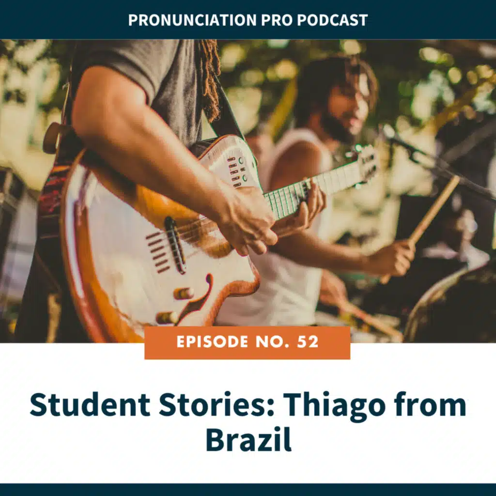 52. Student Stories: Thiago from Brazil 