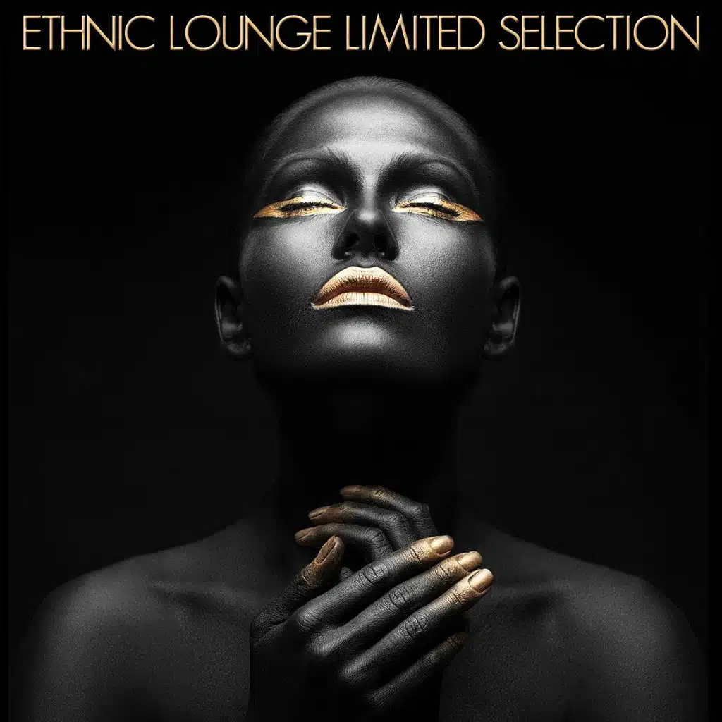 Ethnic Lounge Limited Selection
