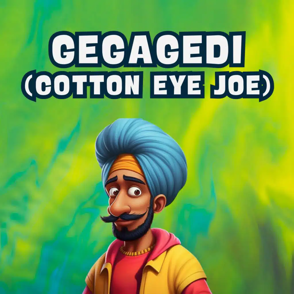 Cotton Eye Joe (Gegagedi)