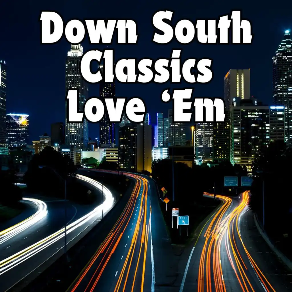 Down South Classics - Love 'Em