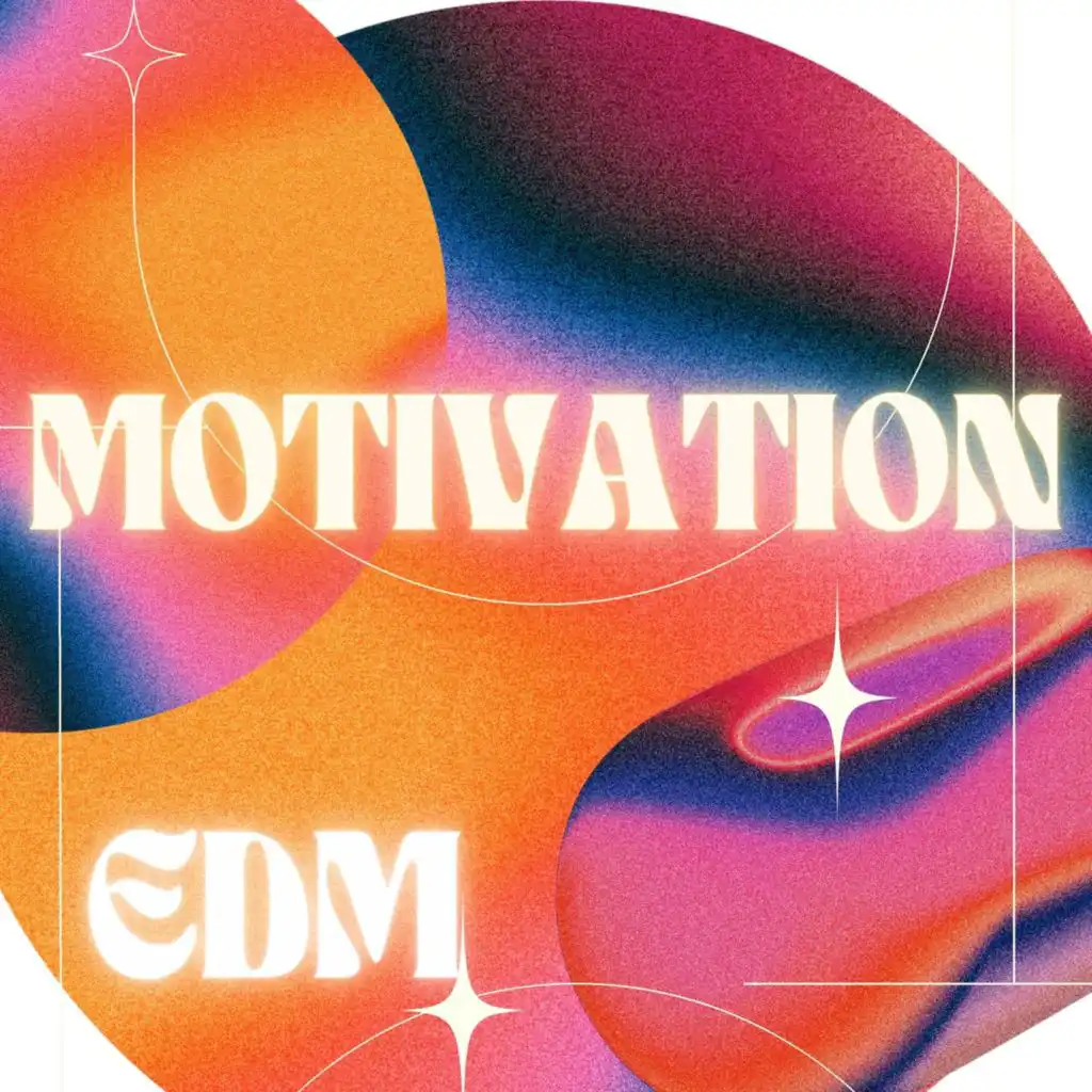 Motivation - EDM