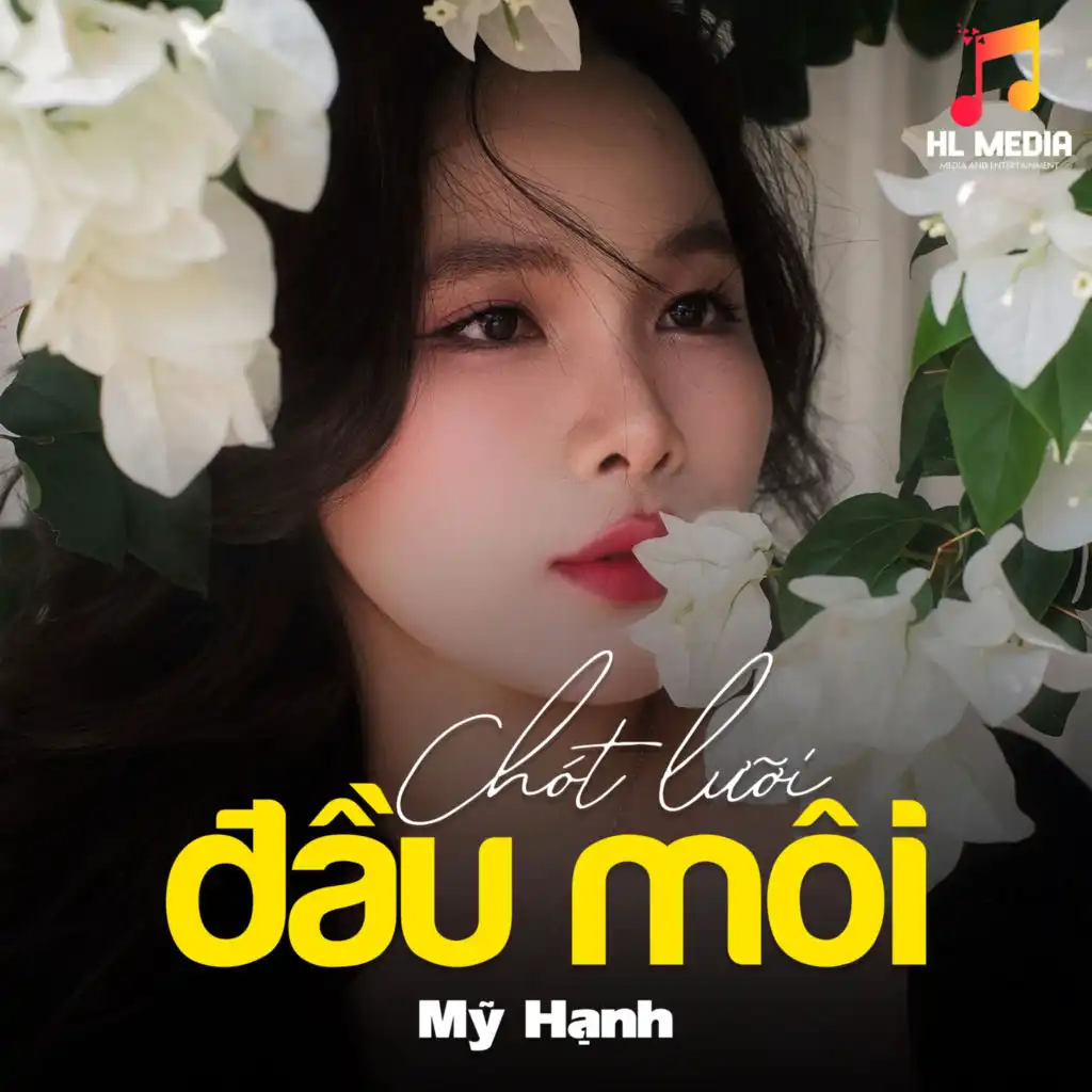 Chót Lưỡi Đầu Môi (Rumba) [feat. HL Media]