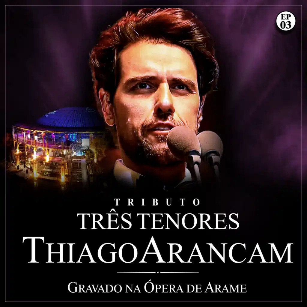 Tributo Três Tenores, Pt. III (Ao Vivo)