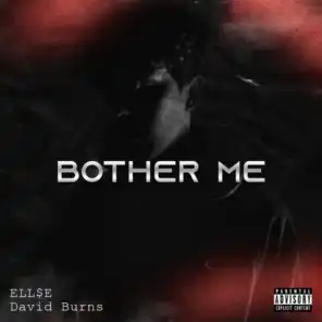 Bother Me (feat. ELL$E)