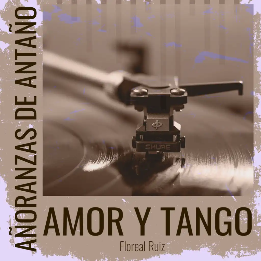 Añoranzas de Antaño - Amor Y Tango