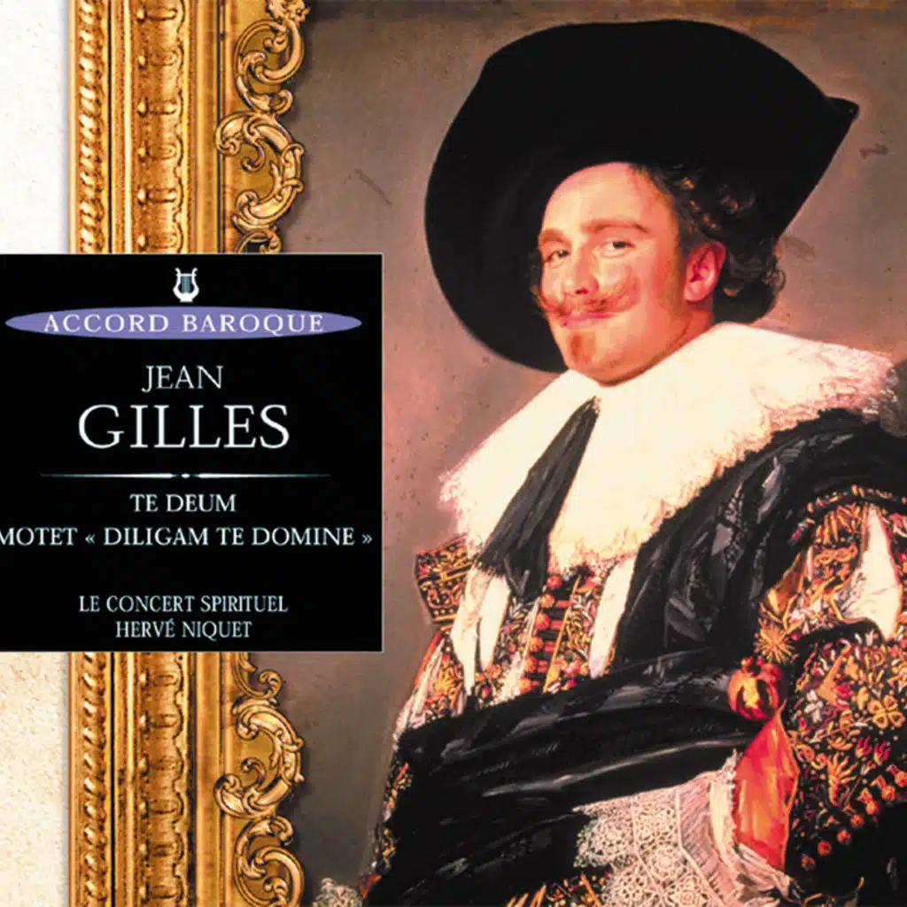 Gilles: Te Deum - Motet: Diligam te, Domine