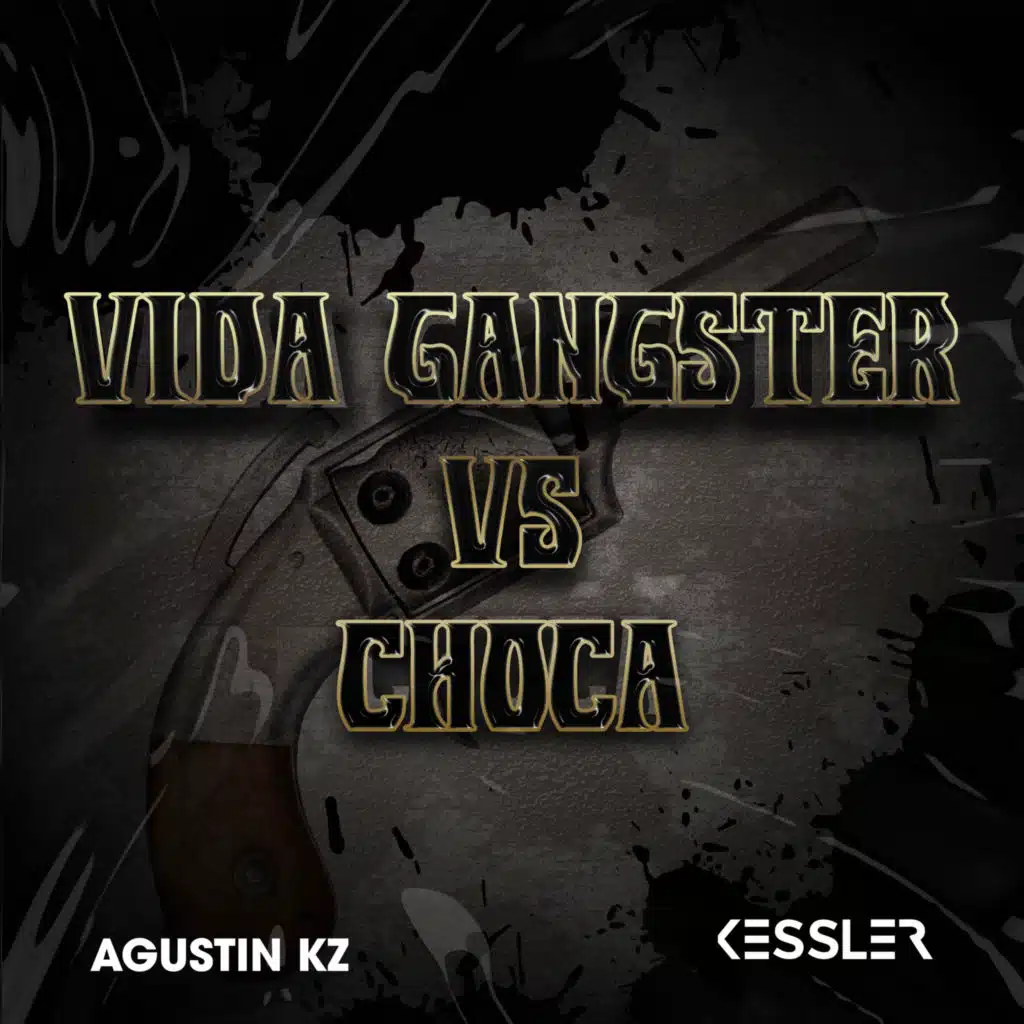 Vida Gangster Vs Choca
