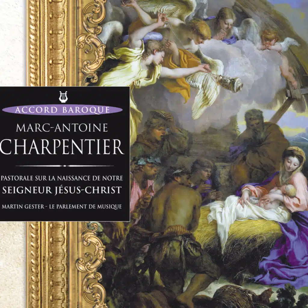 Charpentier: Pastorale sur la naissance de notre Seigneur Jésus-Christ