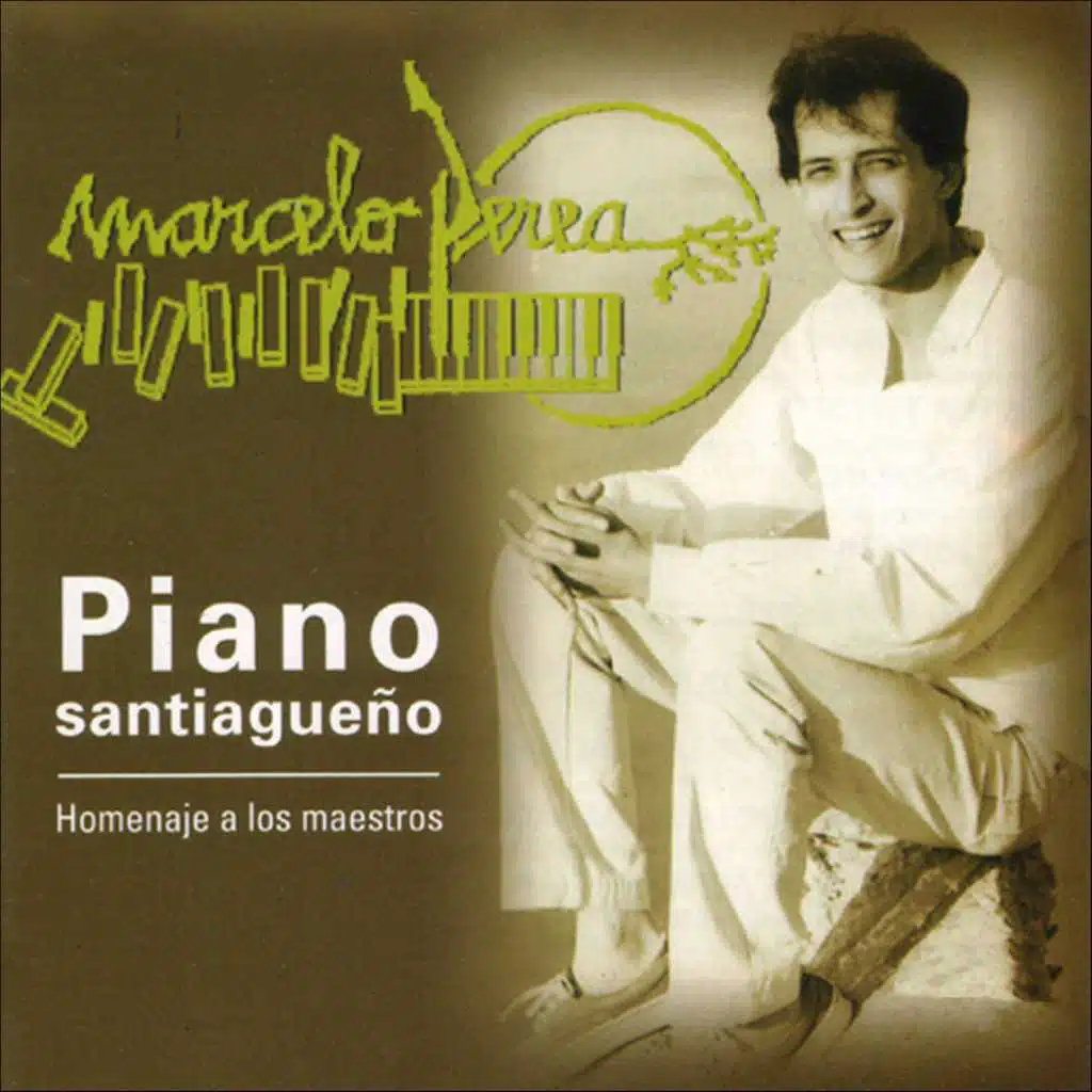 Piano Santiagueño - Homenaje a los Maestros