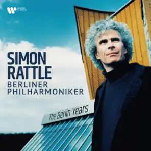 Sir Simon Rattle & Berliner Philharmoniker
