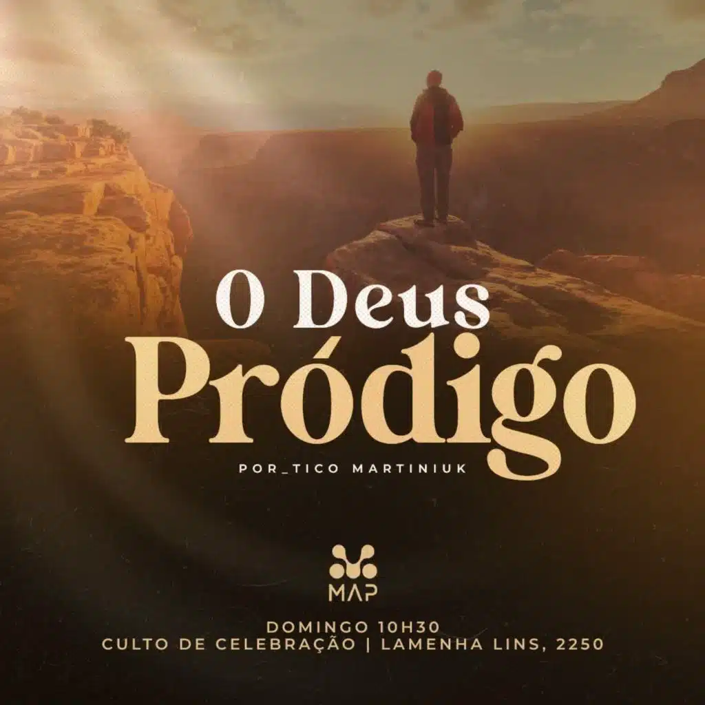 O DEUS PRÓDIGO | PR. TICO MARTINIUK