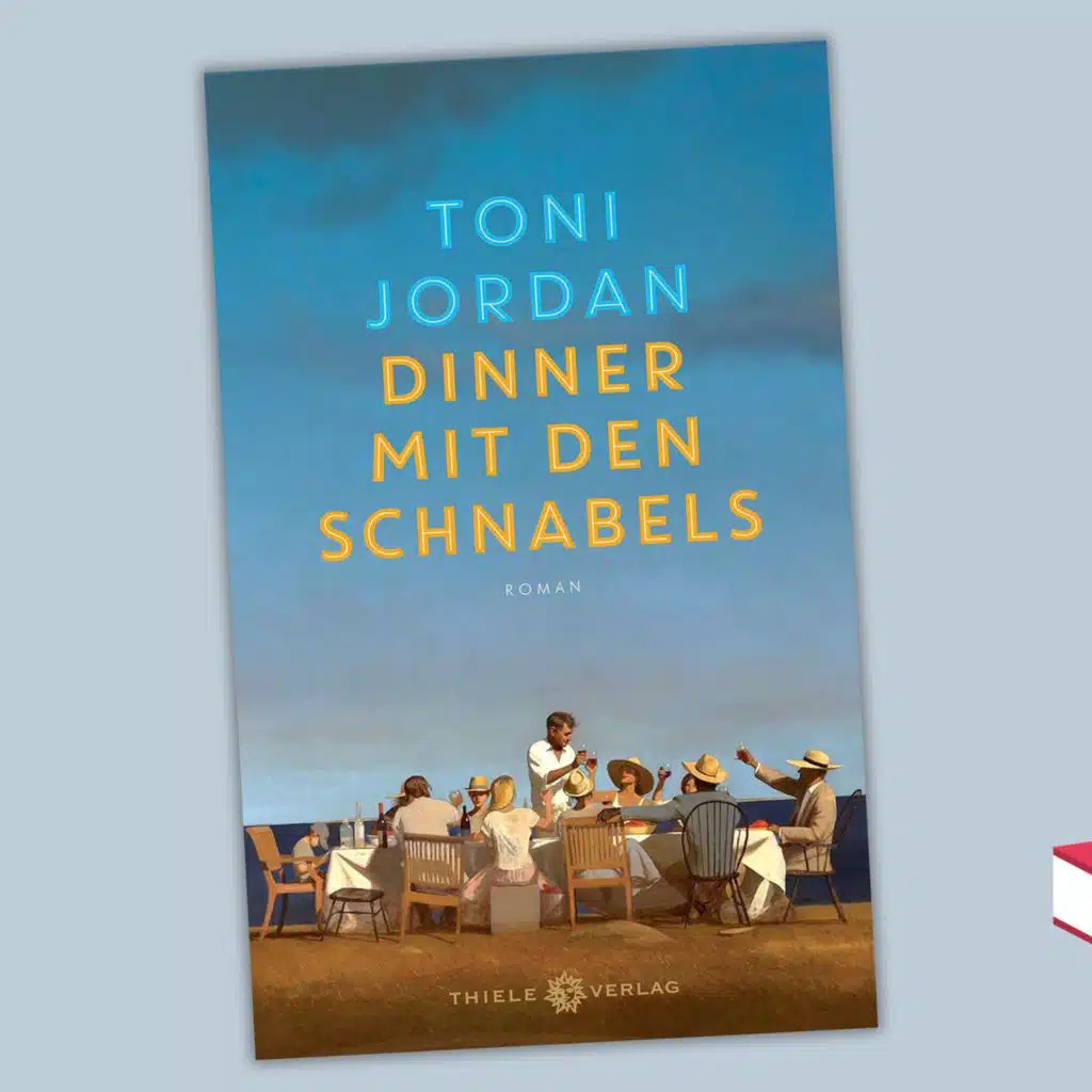 Toni Jordan - Dinner mit den Schnabels
