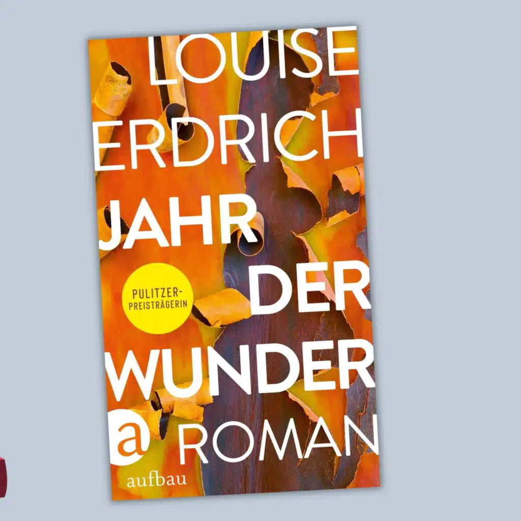 Louise Erdrich - Jahr der Wunder