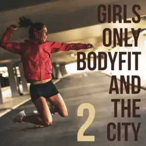 Girls Only, Bodyfit & the City, Vol. 2