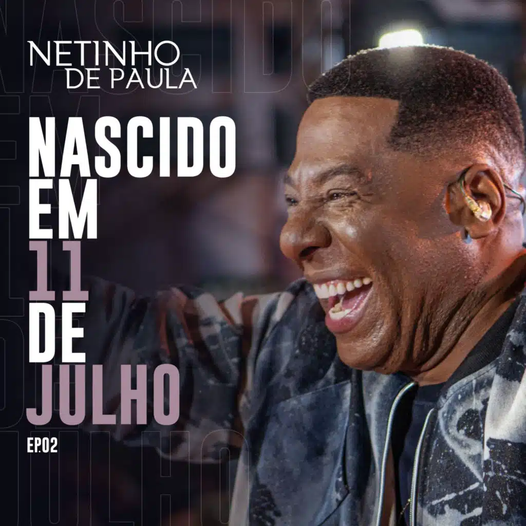 Nascido em 11 de Julho, Ep. 02 (Ao Vivo)